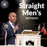 Straight Men's Anthem!